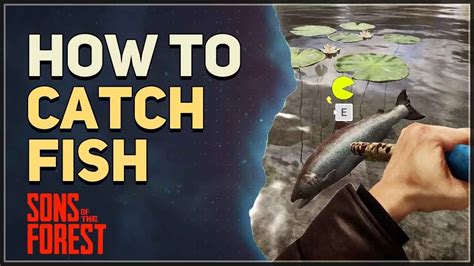 how to catch fish in sons of the forest|Sons of the Forest Fish Trap Explained .